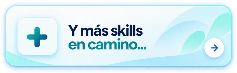 Más skills en camino.